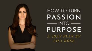 How to Turn Passion Into Purpose Psalm 34:19 English Standard Version 2016