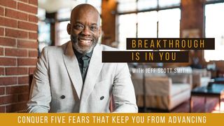 Breakthrough is in You 1 John 4:5 King James Version