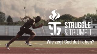Struggle and Triumph: wie zegt God dat ik ben? Efeziërs 2:4 BasisBijbel