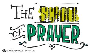 The School of Prayer Psalms 138:3 New Century Version