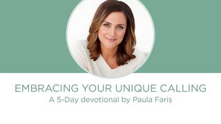 Embracing Your Unique Calling Psalms 18:31-42 The Message