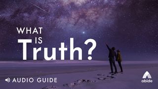 What Is Truth?  Titus 2:11-14 The Message