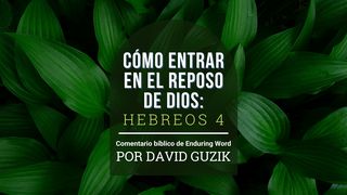 Cómo Entrar en El Reposo De Dios: Hebreos 4 Hebreos 1:5 Nueva Versión Internacional - Español