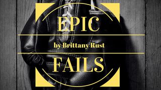 Epic Fails 1 Corinthians 10:1 New International Version