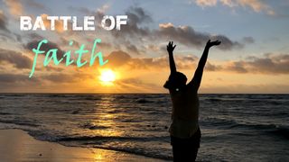 Battle of Faith Hebrews 10:32-39 The Message