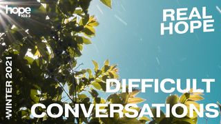 Real Hope: Difficult Conversations Proverbs 16:24 New American Standard Bible - NASB 1995