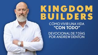 Kingdom Builders: Cómo Vivir Una Vida "Con Todo" 1 Pedro 5:10 Biblia Reina Valera 1960