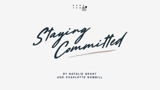 Staying Committed 1 Samuel 17:38-39 The Message