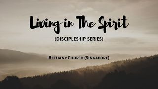 Living in the Spirit 1 Thessalonians 5:19-22 The Message