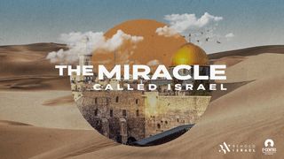 The Miracle Called Israel Psalms 96:2-3 The Passion Translation