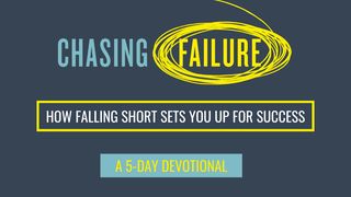 Chasing Failure 1 John 5:5 New Living Translation