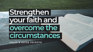 Strengthen your faith and overcome the circumstances Psalms 25:3 New King James Version