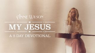 My Jesus 5-Day Devotional by Anne Wilson Isaiah 61:1-3 King James Version