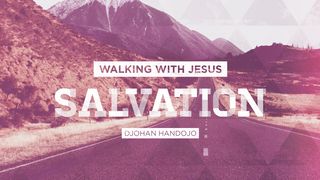 Walking With Jesus (Salvation)  Hebrews 10:12 New Living Translation