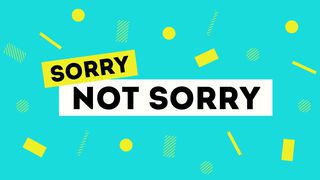 Sorry Not Sorry 2 Peter 2:5 Amplified Bible