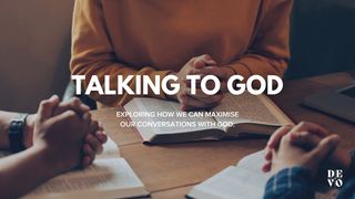 Talking to God Mark 6:30-31 The Message
