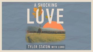 A Shocking Love Luke 8:12 English Standard Version 2016
