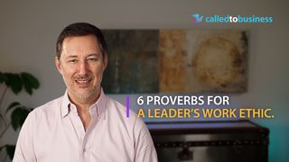 6 Proverbs for a Leader’s Work Ethic Proverbs 14:23 The Passion Translation
