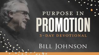 Purpose in Promotion Matthew 13:44 American Standard Version