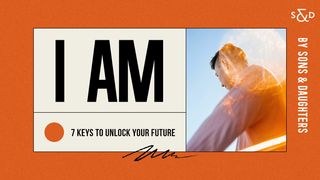 I Am: 7 Keys to Unlock Your Future Romans 1:7 Amplified Bible