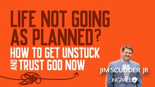 Life Not Going as Planned? How to Get Unstuck and Trust God Now! Psalms 119:49-56 The Message