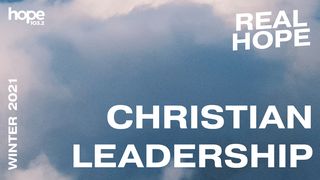 Christian Leadership Hebrews 13:17-25 New Living Translation