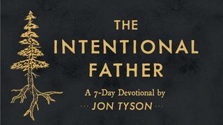 Intentional Father by Jon Tyson Genesis 27:33 New King James Version