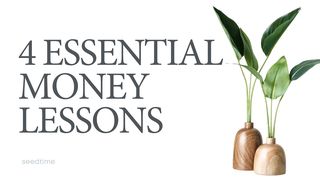 4 Essential Money Lessons From the Bible 1 Timothy 6:9-10 The Message