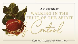 Self-Control: The Fruit of the Spirit a 7-Day Bible-Reading Plan by Kenneth Copeland Ministries Titus 2:8 American Standard Version