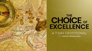 The Choice of Excellence Daniel 6:3 English Standard Version 2016