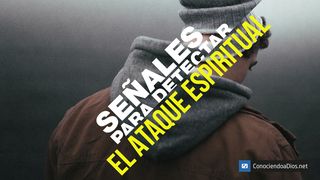Señales Para Detectar El Ataque Espiritual Efesios 6:10-18 Nueva Versión Internacional - Español