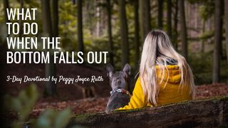What to Do When the Bottom Falls Out 2 Corinthians 5:6-8 The Message