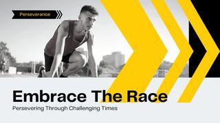 Embrace the Race: Persevering Through Challenging Times Genesis 40:16 King James Version