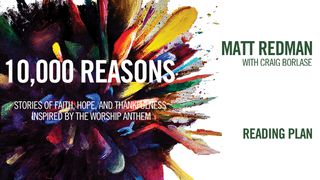 10,000 Reasons Matthew 26:26-29 The Message