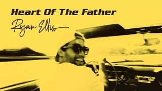 Heart of the Father: A Devotional From Ryan Ellis I Corinthians 13:8 New King James Version