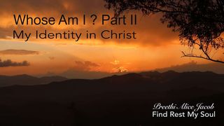 Whose Am I? Part 2 Romans 6:11 Christian Standard Bible