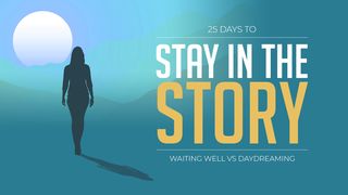 Stay in the Story Isaiah 43:16-21 New Living Translation