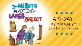 3-Minute Devotions to Laugh and Reflect 1 Samuel 15:29 New International Version
