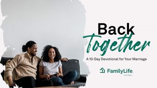 Back Together Psalms 116:1-2 New International Version