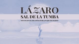 Lázaro, Sal De La Tumba Juan 11:4 Nueva Versión Internacional - Español