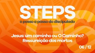 Série Steps - Passo 06 Filipenses 3:13-14 Almeida Revista e Atualizada