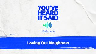 Loving Our Neighbors Matthew 10:42 English Standard Version 2016