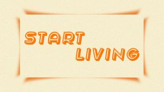 Start Living Romans 8:31-39 The Message