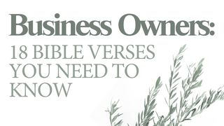 Business Owners: 18 Bible Verses You Need to Know Proverbs 13:4 The Message