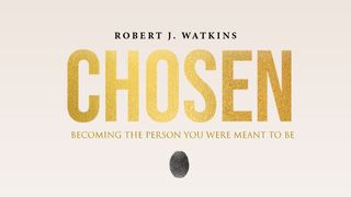 Chosen: Becoming the Person You Were Meant to Be Mark 6:4 New American Standard Bible - NASB 1995