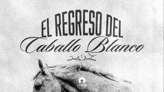 El Regreso Del Caballo Blanco Juan 1:4 Nueva Versión Internacional - Español