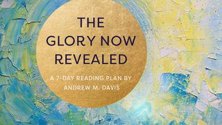 The Glory Now Revealed Romans 11:34 New Living Translation