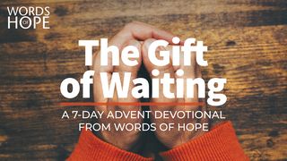 The Gift of Waiting 1 Thessalonians 1:2 New International Version