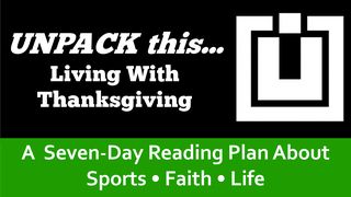 Unpack This...Living With Thanksgiving Psalms 29:2 Amplified Bible
