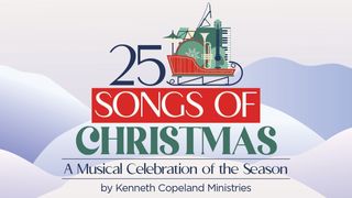 25 Songs of Christmas a Musical Celebration of the Season Psalms 98:4 New Living Translation